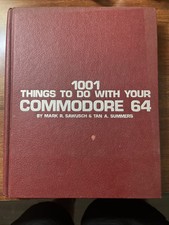 1001 Things To Do With Your Commodore 64 By Mark R. Sawusch & Tan A. Summers C64 picture