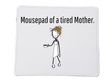Tired mother funny white leather mousepad 22x18cm mother's gift laptop and pc picture