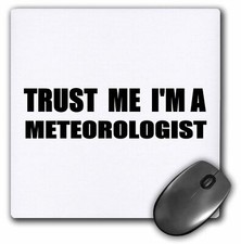 3dRose Trust me Im a Meteorologist - fun work humor - funny weather job gift Mou picture