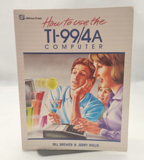 How To Use the TI-99/4A Home Computer Bill Brewer Jerry Willis 1985 paperback picture