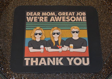 Funny Mother’s Day Mouse Pad “Dear Mom Great Job We’re Awesome” Office Desk Gift picture