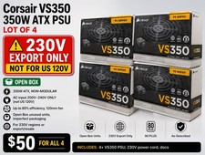 LOT OF 4 Open Box Corsair VS350 350W ATX Power Supply NON-US Export Market Only picture