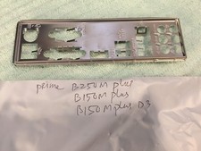 ASUS IO SHIELD FOR ASUS  PRIME B250M  PLUS,  B150M PLUS , B150M PLUS D3  picture