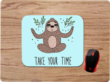 MEDITATING SLOTH TAKE YOUR TIME QUOTE CUSTOM MOUSE PAD DESK MAT SCHOOL OFFICE  picture