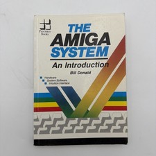 The Amiga System An Introduction Bill Donald 1986 Precision Books Hardcover picture