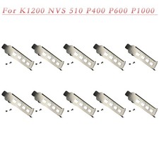 10Pcs Low Profile Bracket for NVIDIA Quadro K1200 NVS 510 P400 P600 P1000 New picture