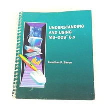 Microcomputing: Understanding and Using MS-DOS 6.0 Jonathan P. Bacon 1994 Spiral picture